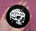 DIY or Die Waterproof Sticker – UV & Heat Resistant, 3.5"